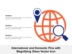 International And Domestic Pins With Magnifying Glass Vector Icon Ppt PowerPoint Presentation Styles Example File PDF International And Domestic Pins With Magnifying Glass Vector Icon Ppt PowerPoint Presentation Styles Example File PDF