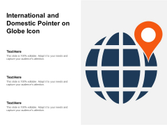 International And Domestic Pointer On Globe Icon Ppt PowerPoint Presentation Summary Layout PDF International And Domestic Pointer On Globe Icon Ppt PowerPoint Presentation Summary Layout PDF