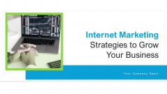 Internet Marketing Strategies To Grow Your Business Ppt PowerPoint Presentation Complete Deck With Slides Internet Marketing Strategies To Grow Your Business Ppt PowerPoint Presentation Complete Deck With Slides