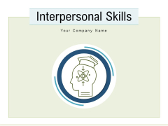 Interpersonal Skills Employability Success Ppt PowerPoint Presentation Complete Deck Interpersonal Skills Employability Success Ppt PowerPoint Presentation Complete Deck
