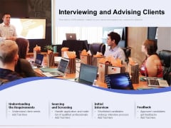 Interviewing And Advising Clients Ppt PowerPoint Presentation Infographics Information PDF