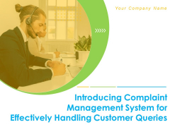 Introducing Complaint Management System For Effectively Handling Customer Queries Ppt PowerPoint Presentation Complete Deck With Slides Introducing Complaint Management System For Effectively Handling Customer Queries Ppt PowerPoint Presentation Complete Deck With Slides