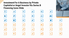 Investment For A Business By Private Capitalist Or Angel Investor Via Series B Financing Icons Slide Portrait PDF