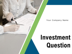 Investment Question Strategy Goals Ppt PowerPoint Presentation Complete Deck Investment Question Strategy Goals Ppt PowerPoint Presentation Complete Deck
