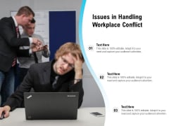 Issues In Handling Workplace Conflict Ppt PowerPoint Presentation Gallery Clipart PDF Issues In Handling Workplace Conflict Ppt PowerPoint Presentation Gallery Clipart PDF