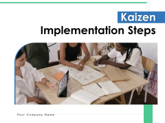 Kaizen Implementation Steps Planning Continuous Ppt PowerPoint Presentation Complete Deck Kaizen Implementation Steps Planning Continuous Ppt PowerPoint Presentation Complete Deck