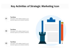 Key Activities Of Strategic Marketing Icon Ppt PowerPoint Presentation File Ideas PDF Key Activities Of Strategic Marketing Icon Ppt PowerPoint Presentation File Ideas PDF