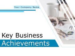 Key Business Achievements Ppt PowerPoint Presentation Complete Deck With Slides Key Business Achievements Ppt PowerPoint Presentation Complete Deck With Slides