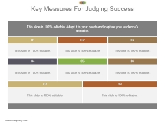 Key Measures For Judging Success Powerpoint Slide Ideas Key Measures For Judging Success Powerpoint Slide Ideas