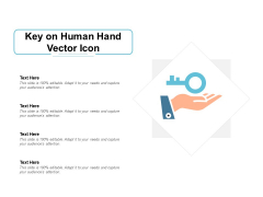 Key On Human Hand Vector Icon Ppt PowerPoint Presentation Visual Aids Outline Key On Human Hand Vector Icon Ppt PowerPoint Presentation Visual Aids Outline