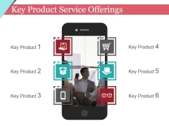 Key Product Service Offerings Template 1 Ppt PowerPoint Presentation Infographics Graphic Images Key Product Service Offerings Template 1 Ppt PowerPoint Presentation Infographics Graphic Images