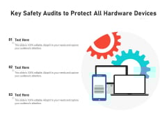 Key Safety Audits To Protect All Hardware Devices Ppt PowerPoint Presentation File Graphics Pictures PDF Key Safety Audits To Protect All Hardware Devices Ppt PowerPoint Presentation File Graphics Pictures PDF