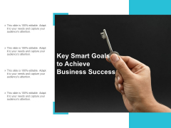 Key Smart Goals To Achieve Business Success Ppt Powerpoint Presentation Portfolio Example Topics