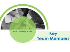 Key Team Members Ppt PowerPoint Presentation Complete Deck With Slides Key Team Members Ppt PowerPoint Presentation Complete Deck With Slides