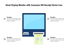 Kiosk Display Monitor With Consumer Bill Receipt Vector Icon Ppt PowerPoint Presentation Gallery Example Topics PDF Kiosk Display Monitor With Consumer Bill Receipt Vector Icon Ppt PowerPoint Presentation Gallery Example Topics PDF