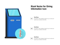 Kiosk Vector For Giving Information Icon Ppt PowerPoint Presentation Gallery Template PDF Kiosk Vector For Giving Information Icon Ppt PowerPoint Presentation Gallery Template PDF