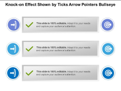 Knock On Effect Shown By Ticks Arrow Pointers Bullseye Ppt PowerPoint Presentation File Inspiration PDF Knock On Effect Shown By Ticks Arrow Pointers Bullseye Ppt PowerPoint Presentation File Inspiration PDF