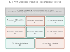Kpi With Business Planning Presentation Pictures Kpi With Business Planning Presentation Pictures