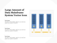 Large Amount Of Data Mainframe System Vector Icon Ppt PowerPoint Presentation Pictures Inspiration PDF