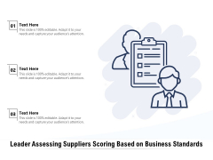 Leader Assessing Suppliers Scoring Based On Business Standards Ppt PowerPoint Presentation Gallery Master Slide PDF