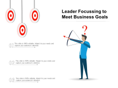 Leader Focussing To Meet Business Goals Ppt PowerPoint Presentation Professional Sample Leader Focussing To Meet Business Goals Ppt PowerPoint Presentation Professional Sample