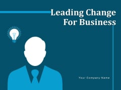 Leading Change For Business Silhouette Allows Ppt PowerPoint Presentation Complete Deck Leading Change For Business Silhouette Allows Ppt PowerPoint Presentation Complete Deck