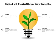 Lightbulb With Green Leaf Showing Energy Saving Idea Ppt PowerPoint Presentation Gallery Deck PDF Lightbulb With Green Leaf Showing Energy Saving Idea Ppt PowerPoint Presentation Gallery Deck PDF