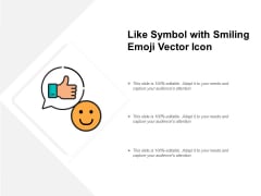 Like Symbol With Smiling Emoji Vector Icon Ppt PowerPoint Presentation File Vector