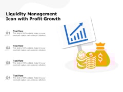 Liquidity Management Icon With Profit Growth Ppt PowerPoint Presentation File Templates PDF Liquidity Management Icon With Profit Growth Ppt PowerPoint Presentation File Templates PDF