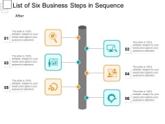 List Of Six Business Steps In Sequence Ppt PowerPoint Presentation Gallery Inspiration PDF List Of Six Business Steps In Sequence Ppt PowerPoint Presentation Gallery Inspiration PDF