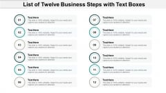 List Of Twelve Business Steps With Text Boxes Ppt PowerPoint Presentation File Slides List Of Twelve Business Steps With Text Boxes Ppt PowerPoint Presentation File Slides