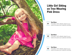 Little Girl Sitting On Tree Wearing Pink Dress Ppt PowerPoint Presentation Professional Display PDF Little Girl Sitting On Tree Wearing Pink Dress Ppt PowerPoint Presentation Professional Display PDF
