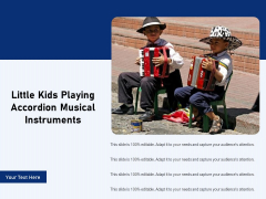 Little Kids Playing Accordion Musical Instruments Ppt PowerPoint Presentation Gallery Visual Aids PDF Little Kids Playing Accordion Musical Instruments Ppt PowerPoint Presentation Gallery Visual Aids PDF