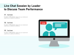 Live Chat Session By Leader To Discuss Team Performance Ppt PowerPoint Presentation Model Example Topics PDF Live Chat Session By Leader To Discuss Team Performance Ppt PowerPoint Presentation Model Example Topics PDF