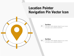 Location Pointer Navigation Pin Vector Icon Ppt PowerPoint Presentation Summary Guide PDF Location Pointer Navigation Pin Vector Icon Ppt PowerPoint Presentation Summary Guide PDF