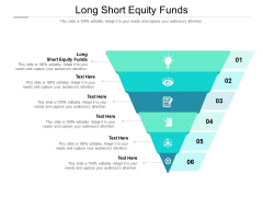Long Short Equity Funds Ppt PowerPoint Presentation Show Slide Download Cpb Pdf Long Short Equity Funds Ppt PowerPoint Presentation Show Slide Download Cpb Pdf