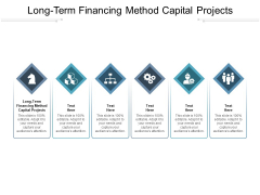 Long Term Financing Method Capital Projects Ppt PowerPoint Presentation Icon Slide Download Cpb Pdf Long Term Financing Method Capital Projects Ppt PowerPoint Presentation Icon Slide Download Cpb Pdf