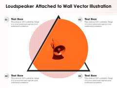 Loudspeaker Attached To Wall Vector Illustration Ppt PowerPoint Presentation Styles Slide PDF Loudspeaker Attached To Wall Vector Illustration Ppt PowerPoint Presentation Styles Slide PDF