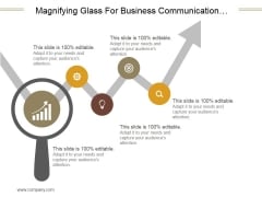 Magnifying Glass For Business Communication Process Ppt PowerPoint Presentation Gallery