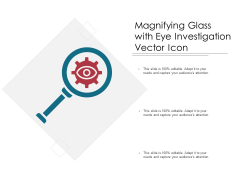 Magnifying Glass With Eye Investigation Vector Icon Ppt PowerPoint Presentation Gallery Background Image PDF Magnifying Glass With Eye Investigation Vector Icon Ppt PowerPoint Presentation Gallery Background Image PDF