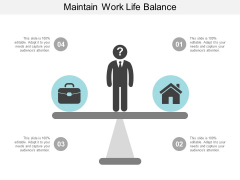 Maintain Work Life Balance Ppt Powerpoint Presentation Show Format Ideas Maintain Work Life Balance Ppt Powerpoint Presentation Show Format Ideas