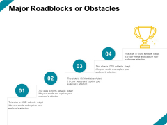 Major Roadblocks Or Obstacles Ppt PowerPoint Presentation Slides Deck Major Roadblocks Or Obstacles Ppt PowerPoint Presentation Slides Deck