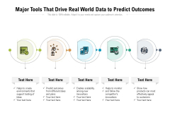 Major Tools That Drive Real World Data To Predict Outcomes Ppt PowerPoint Presentation File Backgrounds PDF Major Tools That Drive Real World Data To Predict Outcomes Ppt PowerPoint Presentation File Backgrounds PDF