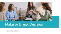 Make Or Break Decision Manufacturing Cost Ppt PowerPoint Presentation Complete Deck With Slides Make Or Break Decision Manufacturing Cost Ppt PowerPoint Presentation Complete Deck With Slides