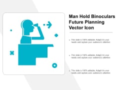 Man Hold Binoculars Future Planning Vector Icon Ppt PowerPoint Presentation Summary Slides Man Hold Binoculars Future Planning Vector Icon Ppt PowerPoint Presentation Summary Slides