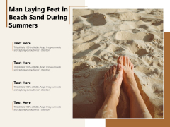 Man Laying Feet In Beach Sand During Summers Ppt PowerPoint Presentation Pictures Shapes PDF Man Laying Feet In Beach Sand During Summers Ppt PowerPoint Presentation Pictures Shapes PDF