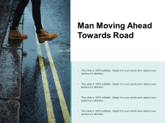 Man Moving Ahead Towards Road Ppt PowerPoint Presentation Layouts Background Image Man Moving Ahead Towards Road Ppt PowerPoint Presentation Layouts Background Image