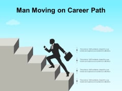 Man Moving On Career Path Ppt PowerPoint Presentation Gallery Background Designs Man Moving On Career Path Ppt PowerPoint Presentation Gallery Background Designs