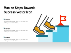 Man On Steps Towards Success Vector Icon Ppt PowerPoint Presentation Layouts Smartart Man On Steps Towards Success Vector Icon Ppt PowerPoint Presentation Layouts Smartart