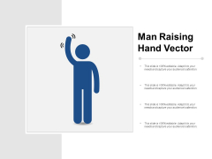 Man Raising Hand Vector Ppt PowerPoint Presentation File Samples Man Raising Hand Vector Ppt PowerPoint Presentation File Samples